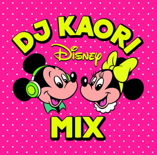 【国内盤CD】DJ KAORI ／ DJ KAORI'S DISNEY MIX
