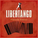 【国内盤CD】【新品】リベルタンゴ~ピアソラ・フォーエヴァー