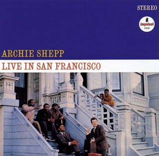 【国内盤CD】【新品】アーチー・シェップ ／ ライヴ・イン・サンフランシスコ[初回出荷限定盤]