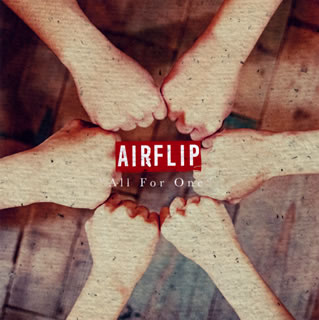 【国内盤CD】AIRFLIP ／ All For One