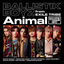 【国内盤CD】BALLISTIK BOYZ from EXILE TRIBE ／ Animal
