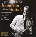 【国内盤CD】【新品】ケシャヴァン・マスラク・カルテット・フィーチャリング・ミシャ・メンゲルベルグ / ケニー・ミリオンズ・ビッグ・タイム[初回出荷限定盤(完全...
