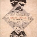 【国内盤CD】【新品】マイケル・リーグ / ソー・メニー・ミー