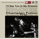 【国内盤CD】【新品】【SACD】【新品】チャンピアン・フルトン・トリオ / 夢であえたら