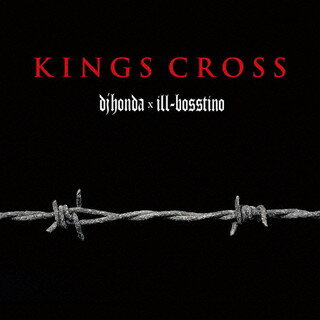 【国内盤CD】dj hondaxill-bosstino ／ KINGS CROSS(生産限定盤:CD+Rap Tee)[初回出荷限定盤(受注生産限定盤)]