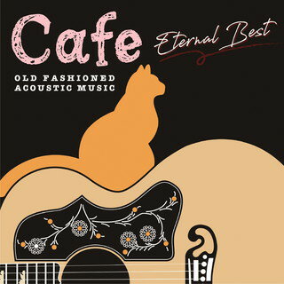 �ڹ�����CD�ۡڿ��ʡۥ���ȥ˥������ʡ�����ꥪ �� Cafe�Ǥ�ä���ή��벻�� Eternal Best[2����]