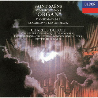 【国内盤CD】【新品】サン=サーンス:交響曲第3番「オルガン付き」 ／ 交響詩「死の舞踏」 ／ 組曲「動物の謝肉祭」 デュトワ ／ モントリオールso. 他
