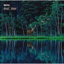 【国内盤CD】tacica ／ BEST ALBUM dear， deer