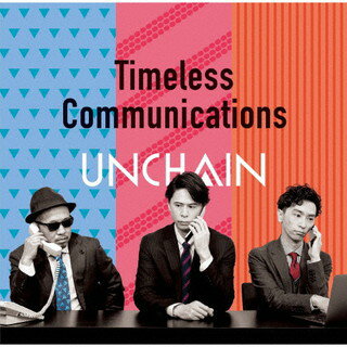 【国内盤CD】UNCHAIN ／ Timeless Communications