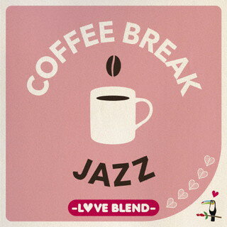 �ڹ�����CD�ۡڿ��ʡ�COFFEE BREAK JAZZ -LOVE BLEND-