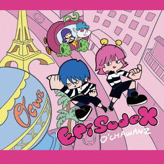 【国内盤CD】【新品】O'CHAWANZ ／ Episode X