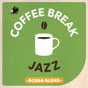 【国内盤CD】COFFEE BREAK JAZZ -BOSSA BLEND-