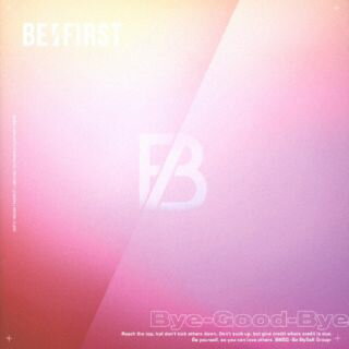 【国内盤CD】BE:FIRST ／ Bye-Good-Bye 初回出荷限定盤(初回生産限定盤)