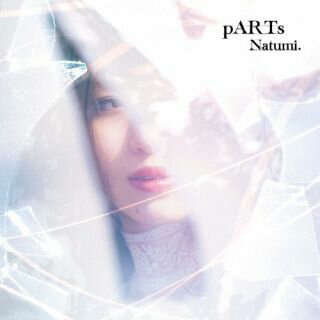 【国内盤CD】Natumi. ／ pARTs [CD+DVD][2枚