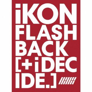 【国内盤CD】iKON ／ FLASHBACK [+ i DECIDE] [CD+BD][2枚組]