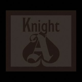 Knight A - 騎士A - ／ Knight A