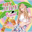 yCDzYummi ^ MIX JUICE