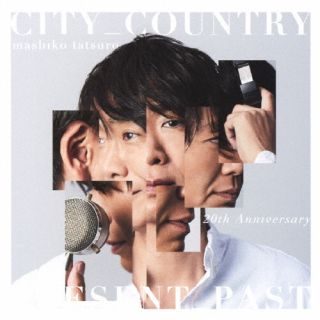 マシコタツロウ ／ CITY COUNTRY PRESENT PAST