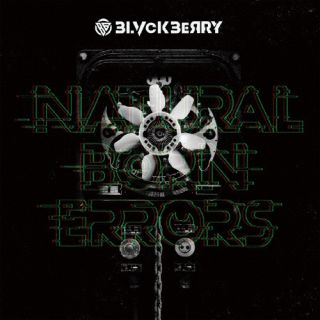 BLVCKBERRY ／ NATURAL BORN ERRORS