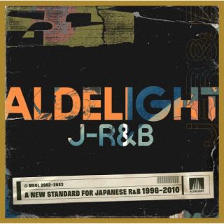 【国内盤CD】ALDELIGHT J-R&B -A NEW STANDARD FOR JAPANESE R&B 1996-2010-[2枚組]【J2023/1/25発売】