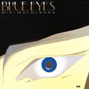 【国内盤CD】【新品】松原みき / BLUE EYES【J2023/9/27発売】