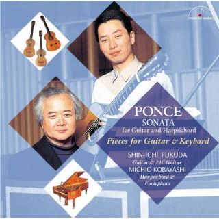 Composer: Sa Line - 【国内盤CD】【新品】ポンセ:ギターとチェンバロのためのソナタ ギターと鍵盤楽器のための作品集 福田進一 小林道夫【J2023/9/25発売】