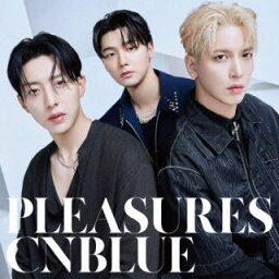 【国内盤CD】CNBLUE ／ PLEASURES [CD+DVD][2枚組][初回出荷限定盤(初回限定盤B)]【J2023/10/25発売】