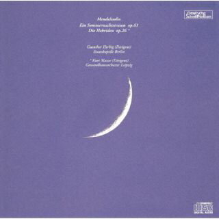 Composer: A Line - 【国内盤CD】【新品】メンデルスゾーン:真夏の夜の夢，フィンガルの洞窟 ギュンター・ヘルビッヒ ／ シュターツカペレ・ベルリン ／ クルト・マズア ／ ライプツィヒ・ゲヴァントハウス管弦楽団[初回出荷限定盤(限定生産盤)]【K2023/12/6発売】