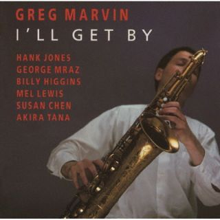 【国内盤CD】【新品】グレッグ・マーヴィン・ウィズ・ハンク・ジョーンズ・トリオ ／ アイル・ゲット・バイ[初回出荷限定盤(完全限定生産盤 ／ 日本初CD化)]【K2023/11/15発売】