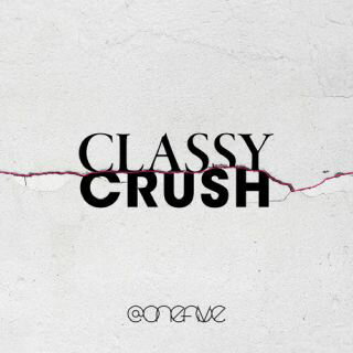 @onefive ／ Classy Crush