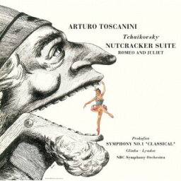 【国内盤CD】くるみ割り人形～ロシア管弦楽名曲集 アルトゥーロ・トスカニーニ ／ NBC交響楽団【K2024/5/22発売】