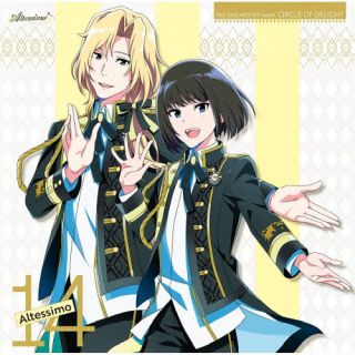 Altessimo ／ THE IDOLM@STER SideM CIRCLE OF DELIGHT 14 Altessimo