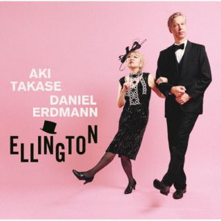 樂天商城 - 【国内盤CD】【新品】高瀬アキ～ダニエル・エルドマン ／ エリントン[初回出荷限定盤(完全限定生産盤 ／ 日本初CD化)]【J2024/07/24発売】