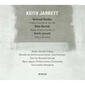 【国内盤CD】【新品】バーバー:ピアノ協奏曲,バルトーク:ピアノ協奏曲第3番 他 キース・ジャレット / ザールブリュッケン放送交響楽団 / デニス・ラッセル・デイヴィス / 新日本フィルハーモニー交響楽団 / 秋山和慶【K2024/09/11発売】
