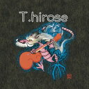 【国内盤CD】【新品】広瀬〓之 / T.hirose【J2024/08/28発売】