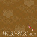 【国内盤CD】【新品】WABI-SABI VOL.11【J2024/11/20発売】