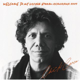 【国内盤CD】【新品】チック・コリア ／ ウェルカム・トゥ・マイ・リヴィング・ル...