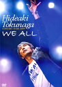 【国内盤DVD】【新品】徳永英明 / HIDEAKI TOKUNAGA CONCERT TOUR 2009 WE ALL