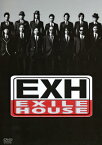 【国内盤DVD】EXILE ／ EXH〜EXILE HOUSE〜