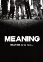 【国内盤DVD】【新品】MEANING / MEANING to be here...