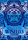 【国内盤DVD】【新品】BREAKERZ / BREAKERZ LIVE 2011“WISH 03