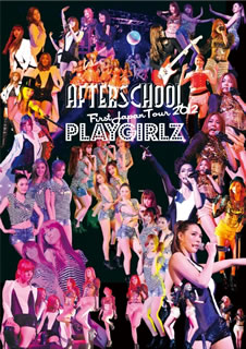 【国内盤ブルーレイ】AFTERSCHOOL ／ First Japan Tour 2012-PLAYGIRLZ-