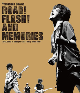 【国内盤ブルーレイ】山中さわお ／ ROAR!FLASH!AND MEMORIES 2013.06.02 at Shibuya O-EAST"Buzzy Roars Tour"