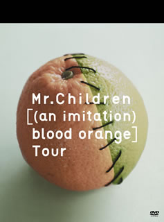 【国内盤DVD】Mr.Children ／ Mr.Children[(an imitation)blood orange]Tour〈2枚組〉 [2枚組]