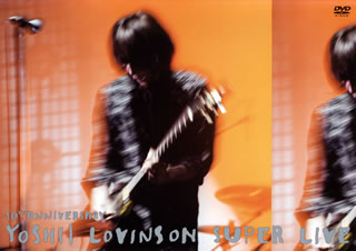 【国内盤DVD】吉井和哉 ／ 10TH ANNIVERSARY YOSHII LOVINSON SUPER LIVE〈2枚組〉 [2枚組]