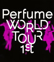 【国内盤ブルーレイ】Perfume ／ Perfume WORLD TOUR 1st