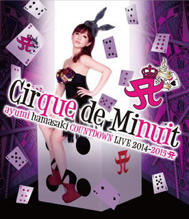 【国内盤ブルーレイ】【新品】浜崎あゆみ ／ ayumi hamasaki COUNTDOWN LIVE 2014-2015 A Cirque de Minuit
