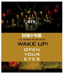 【国内盤ブルーレイ】防彈少年團 ／ 1st JAPAN TOUR 2015「WAKE UP:OPEN YOUR EYES」