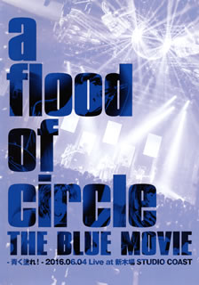 yDVDza flood of circle ^ THE BLUE MOVIE-h!-2016.06.04 Live at V؏STUDIO COAST