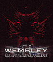 【国内盤ブルーレイ】BABYMETAL ／ LIVE AT WEMBLEY BABYMETAL WORLD TOUR 2016 kicks off at THE SSE ARENA，WEMBLEY